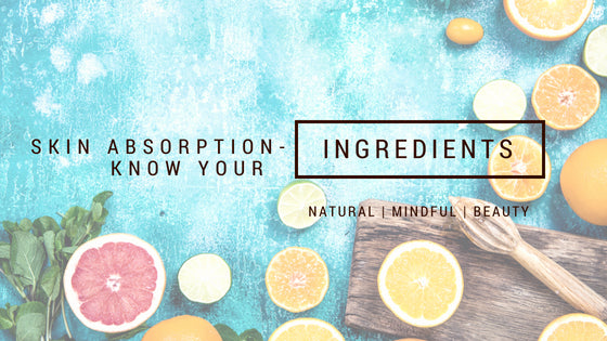 Skin Absorption - know your ingredients